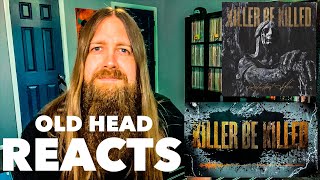 OLD HEAD Reacts: KILLER BE KILLED - "Deconstructing Self-Destruction"