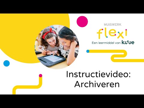 Instructievideo: Archiveren in Muiswerk Flexi