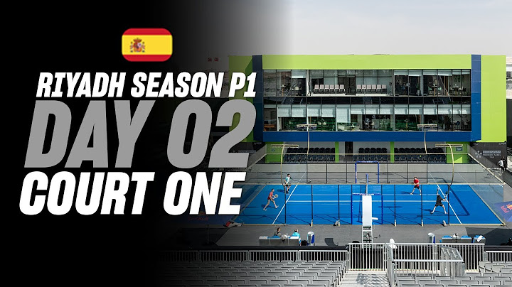 (Replay) Riyadh Season Premier Padel P1: Court 1 (🇪🇸) (February 11th)