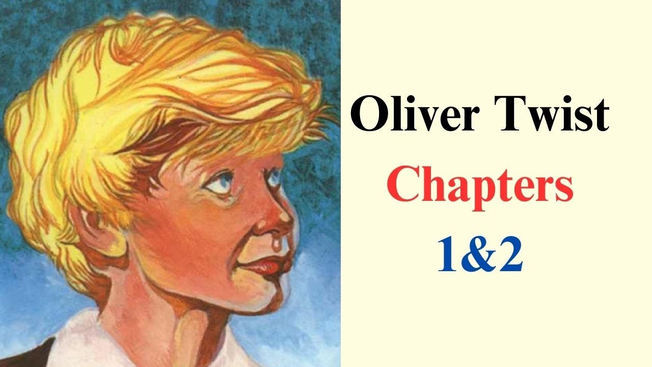 Oliver Twist Chapters 1 & 2 YouTube