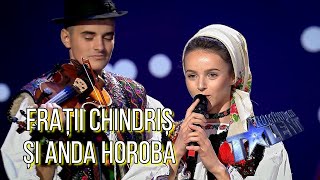 Romanii Au Talent 2022: Fratii Chindris si Anda Horoba, recital de muzica populara din Maramures!