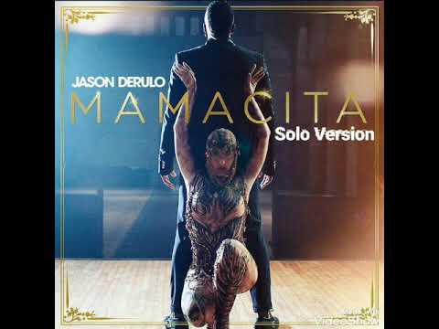 Jason Derulo Mamacita Solo Version