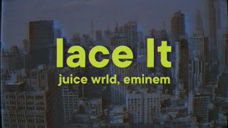 Juice WRLD - Lace It (Lyrics) ft. Eminem \& benny blanco