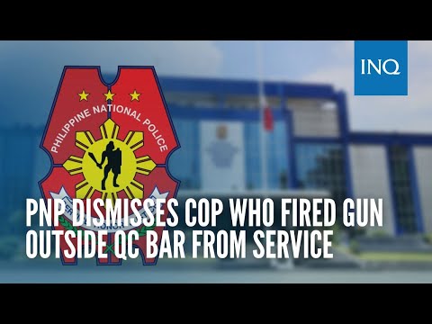 PNP dismisses cop who fired gun outside QC bar from service