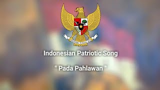 Pada Pahlawan - Indonesian Patriotic Song