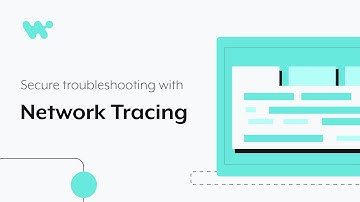 Secure troubleshooting with Network Tracing | Product Demos