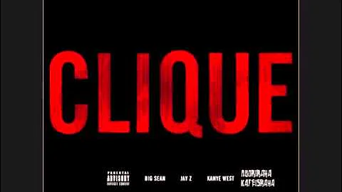 Kanye West x Clique Ft. Big Sean & Jay- Z