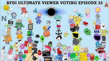BFDI Ultimate Viewer Voting - Episode 25