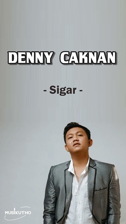 Deni Caknan - Sigar | #lagupopuler #lagugalauterbaru #musicalbum #dennycaknanfullalbumterbaru