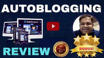 AutoBlogging Review (Make Money Online using 100% Automated Blogs) Auto Blogging Review + Bonuses