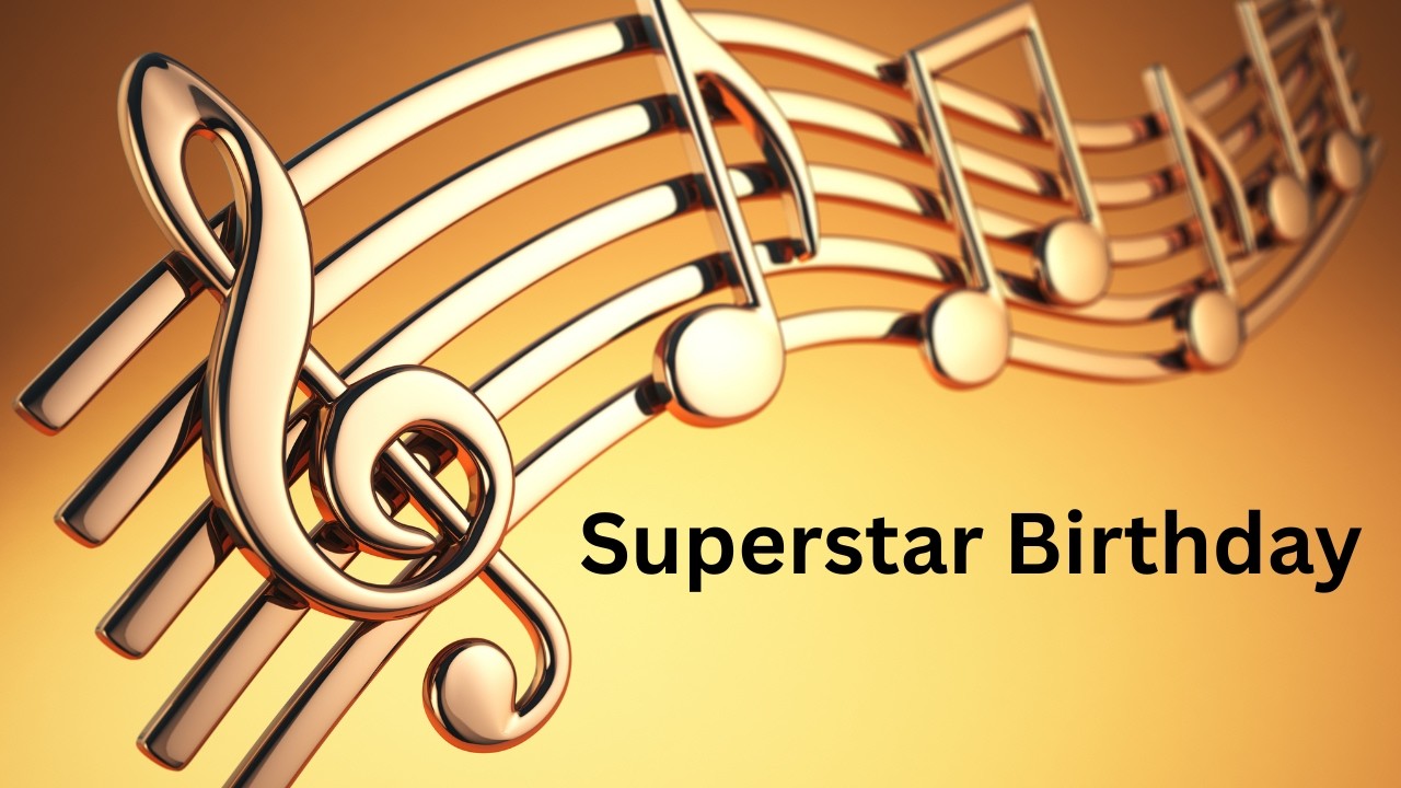 SUPERSTAR BIRTHDAY