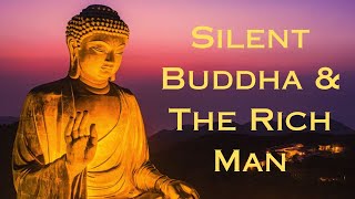 Incredible Story of Silent Buddha and A Rich Man