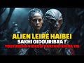 Alien leire haibei sakhi oidouribra youtubenasi kakthatkhiba yai