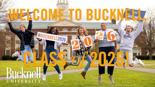 Welcome to Bucknell, Class of 2026!