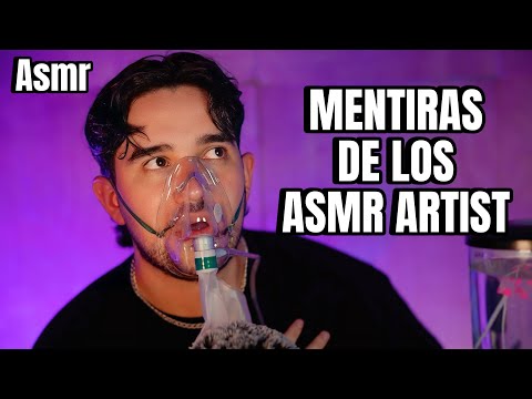 MENTIRAS QUE DECIMOS LOS ASMR ARTIST