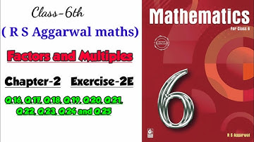 CLASS-6TH / MATHS/ CHAPTER-2/ FACTORS & MULTIPLES /EXERCISE- 2E /PART-3/ R S AGGARWAL MATHS SOLUTION