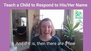 How to Help a Child Learn to Respond to His/Her Name