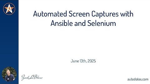 Automated Screen Captures with Ansible and Selenium
