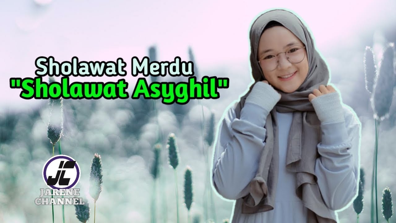 Sholawat Merdu Terbaru Sholawat Asyghil Audio Spectrum By Jarene Channel Download lagu terbaru, gudang lagu mp3 gratis terbaik. sholawat asyghil
