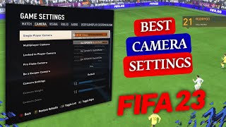 BEST CAMERA SETTINGS IN FIFA 23 | PRO PLAYERS CAMERA SETTINGS FOR FIFA 23.