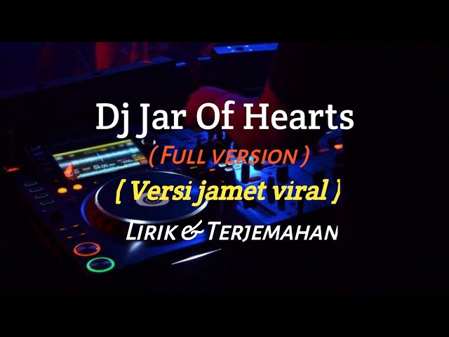 Dj jar of hearts versi jamet viral tiktok lirik & terjemahan cover full version class=