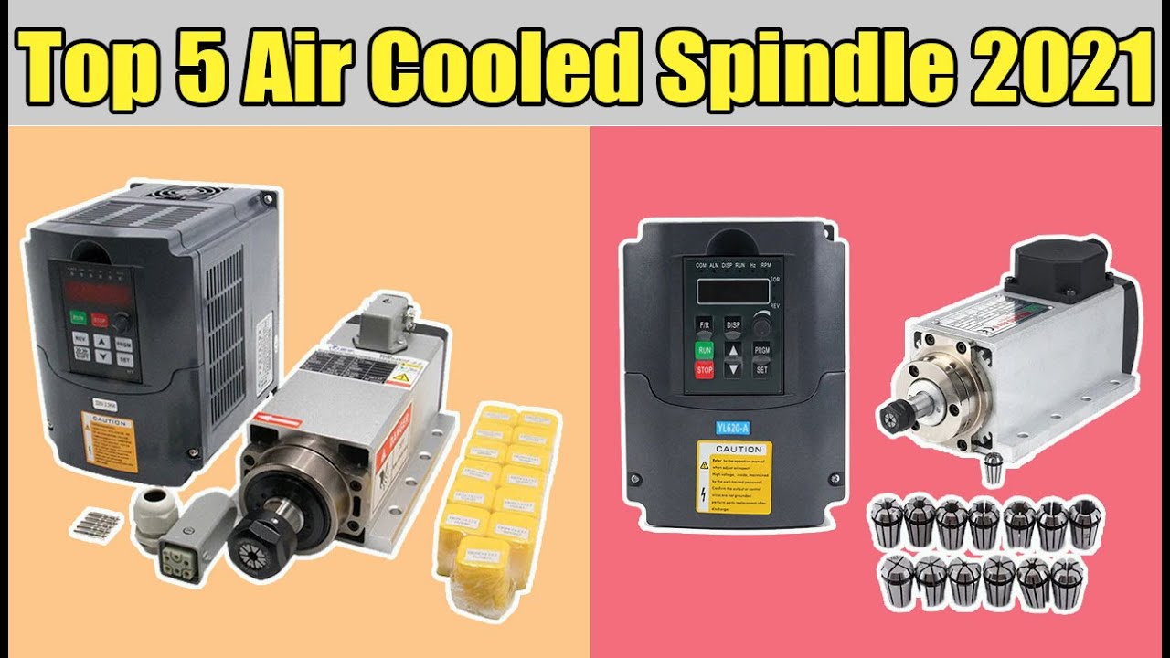 Top 5 Best Air Cooled Spindle in 2021