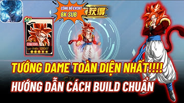 Rồng Thần Huyền Thoại X7 GAME #11 - GOGETA SSJ 4, SIÊU DAME TOÀN DIỆN NHẤT GAME && CÁCH BUILD CHUẨN