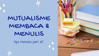 TIPS MENULIS #2 - HUBUNGAN MEMBACA DAN MENULIS