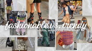trendy vs. fashionable | what makes the difference?