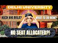No Seat Allotted in DU? Here’s How You Can Still Get One!🔥