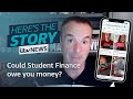 Could you be owed a refund from Student Finance?