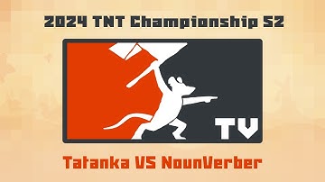Tooth and Tail: TNT Championship S2 2024 - Tatanka VS NounVerber!!