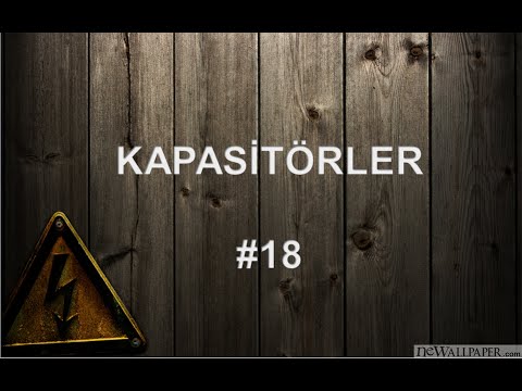 Kapasitörler (part 1) - #18