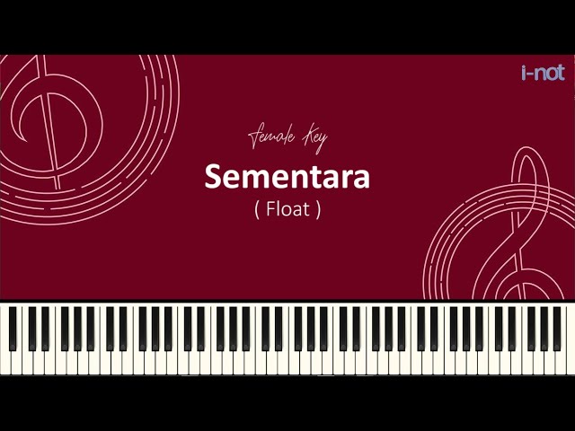 Sementara (Karaoke Piano Lirik Lagu) - Float (Female Key) class=