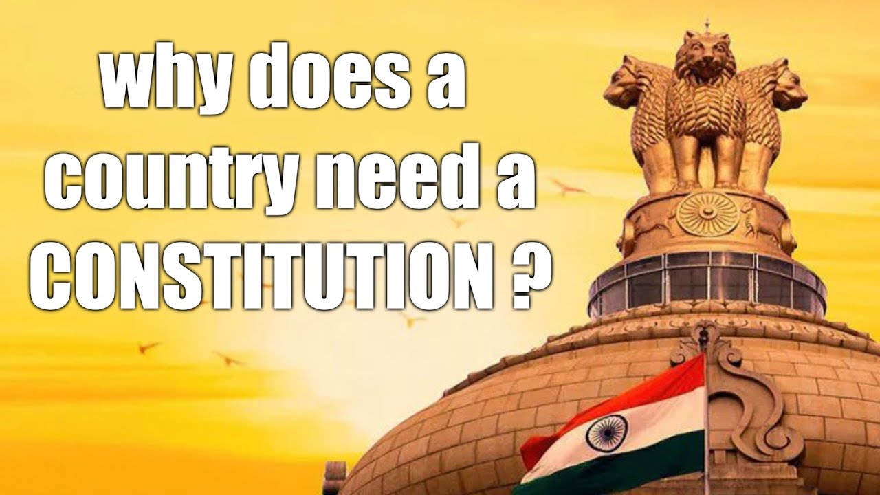 Why Does A Country Need A Constitution By SHIWAM LATH LEGAL 