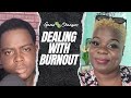 How to Actually Deal with Burnout (Strategies that Work) || Game Changers Ep. 51