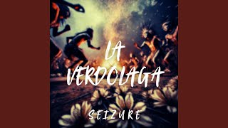La Verdolaga (Tech House Remix) - Seizure