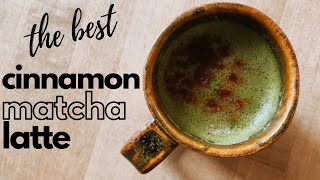 HOW TO MAKE A MATCHA LATTE AT HOME // cinnamon matcha latte / what is matcha