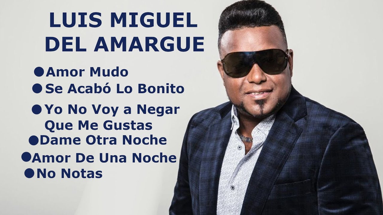 MIX LUIS MIGUEL DEL AMARGUE AMOR MUDO, SE ACABÓ LO BONITO, YO NO VOY A NEGAR QUE ME GUSTAS, DAME OTR