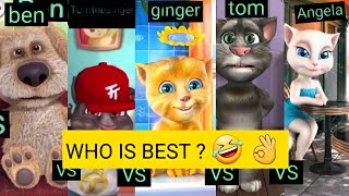 Talking Ben VS Tom the singer VS Talking Ginger VS Talking Tom VS Talking Angela Who is best ? 🤣  Resimi