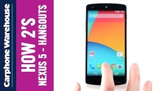 NEXUS 5 HOW 2 HANGOUTS screenshot 4