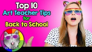 Top 10 Art Teacher Tips for Back to School in your Art Classroom