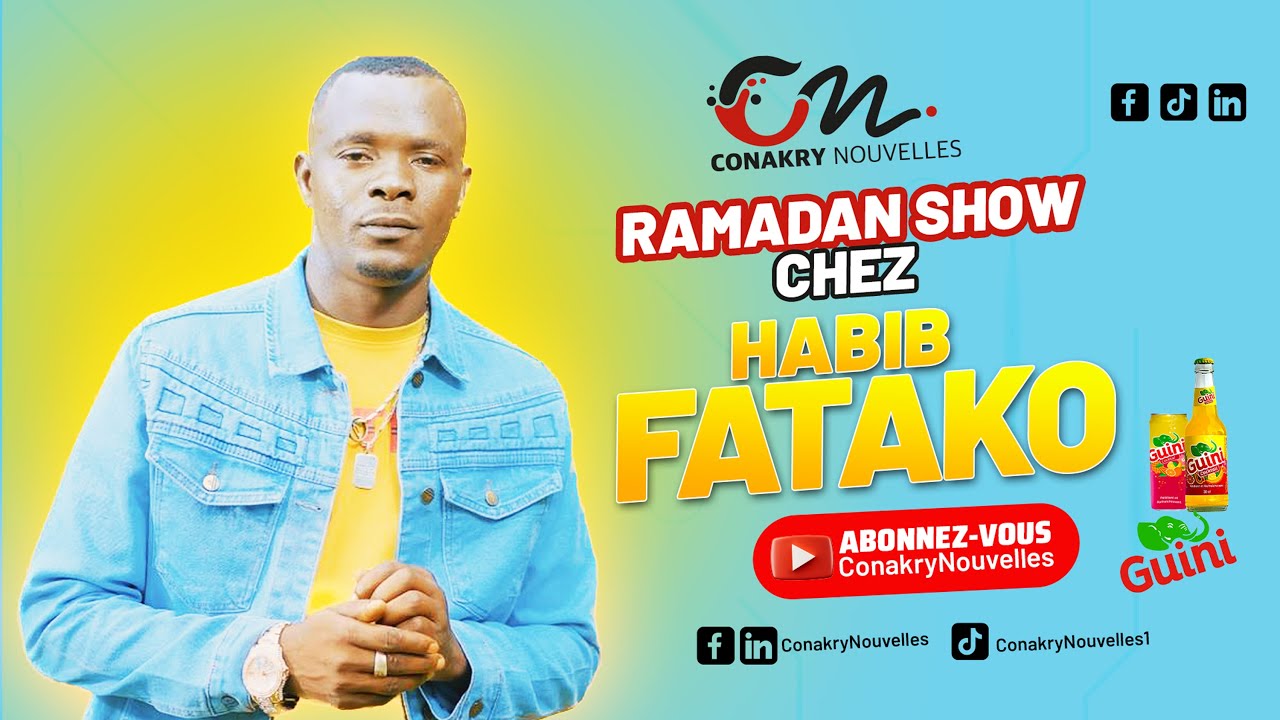 Conakry Nouvelles RAMADAN SHOW CHEZ HABIB FATAKO