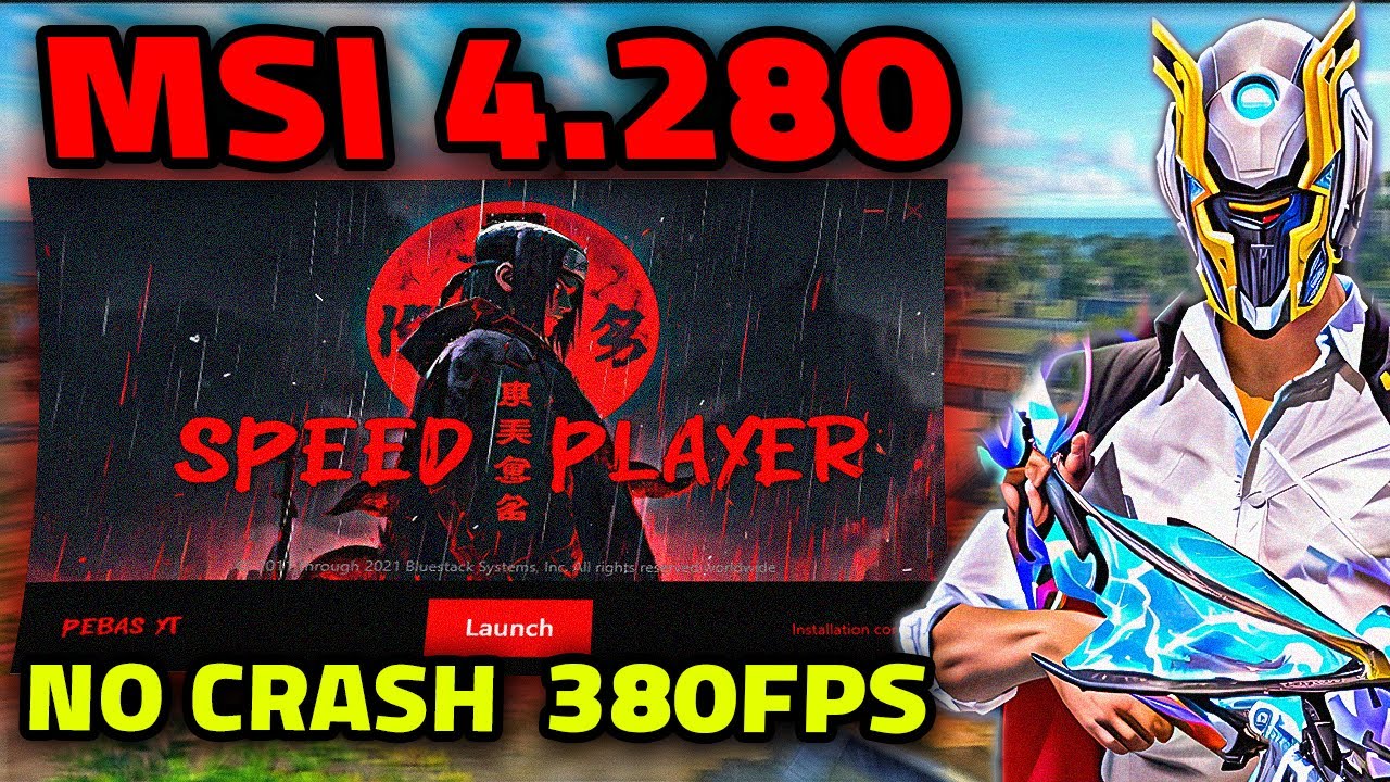 اخيرا نسخه MSI 4.280 SPEED PLAYER بدون كراش مع 380FPS (للاجهزه الضعيفه) MSI 4.280 LITE NO CRASH