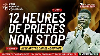 12 Heures De Prières Non Stop - Prière De Déblocage - Prière Pour Dormir - Apôtre Daniel Agoumkpe