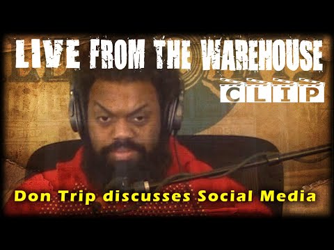 Don Trip Discusses Social Media - Live From the Warehouse - Clip