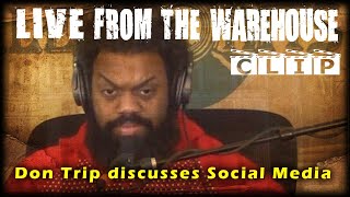 Don Trip Discusses Social Media - Live From the Warehouse - Clip