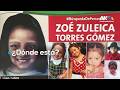 11 años sin Zoe Zuleica: La madre que no deja de buscar a su hija en San Luis Potosí