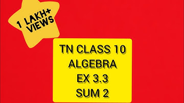 TN Samacheer 10 Maths New Syllabus Algebra Ex 3.3 sum 2 (i, ii)