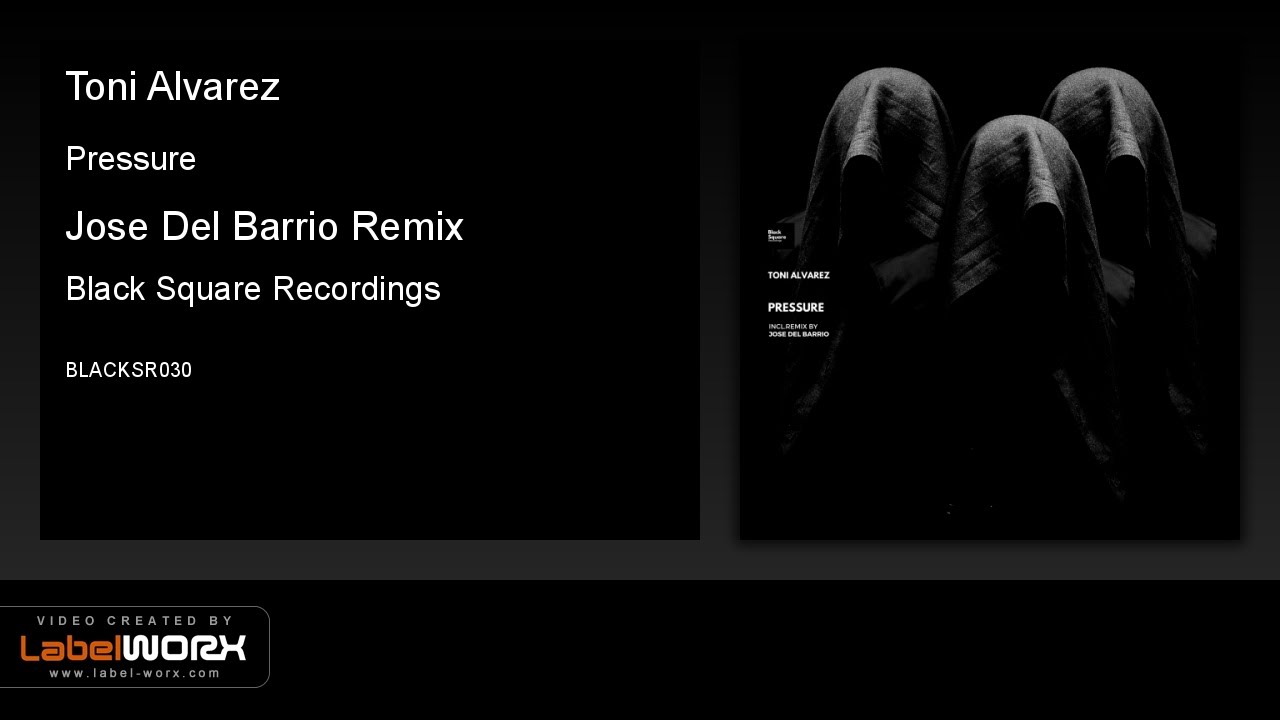 Toni Alvarez - Pressure (Jose Del Barrio Remix) [Black Square Recordings]